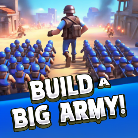 Build a Big Army!