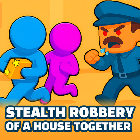 Stealth Robbery of a House Together